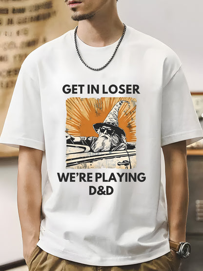 Get in loser we're playing DnD Shirt - Relaxed Fit, Full Size