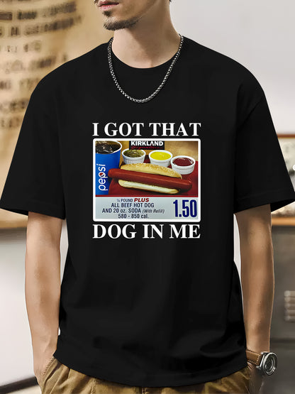 I Got That Dog In Me-1.50 Hotdog Shirt - Relaxed Fit, Full Size