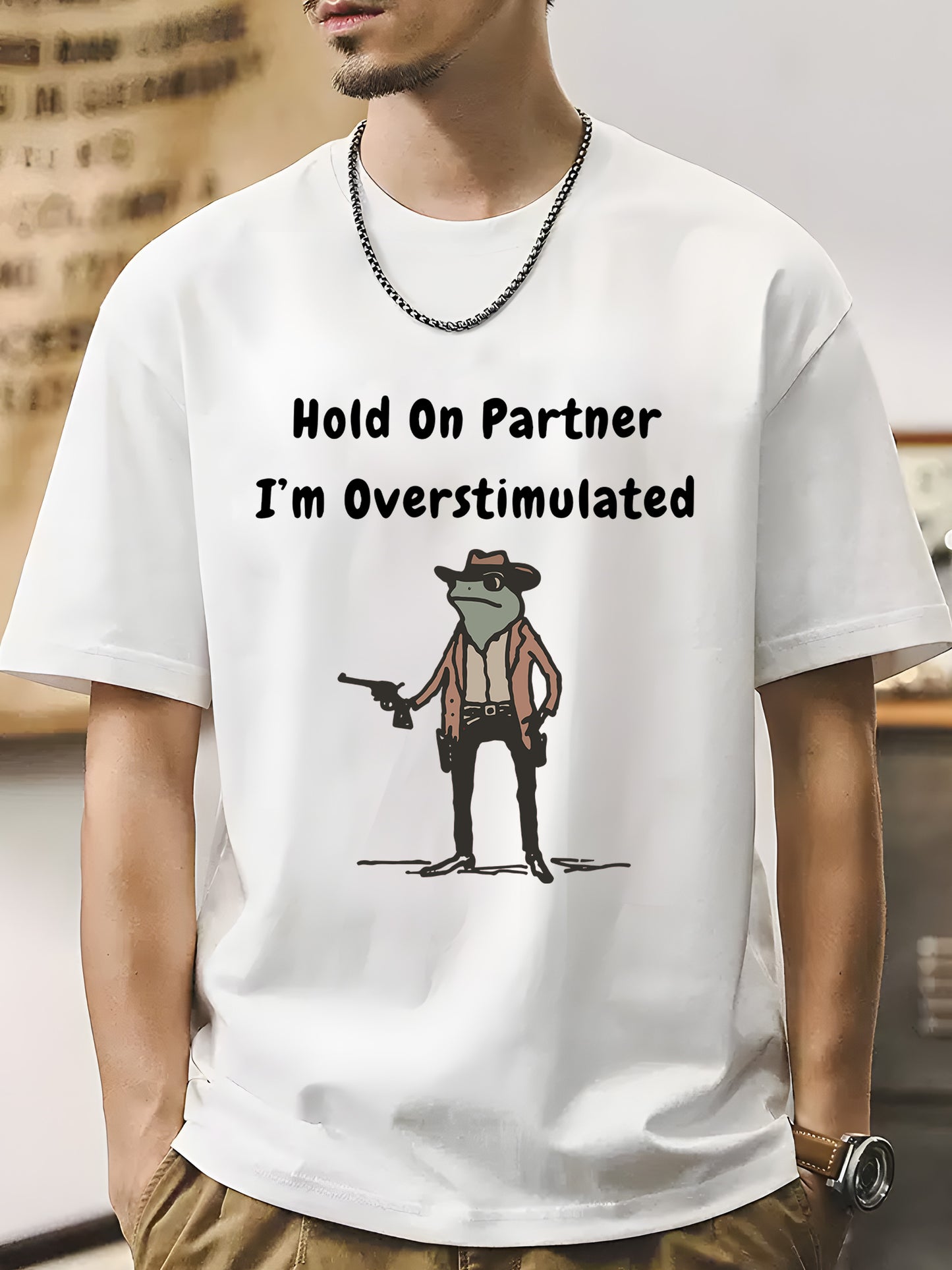 Hold On Partner Im Overstimulated Shirt - Relaxed Fit, Full Size