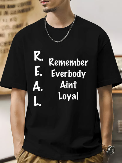 REMEMBER EVERYBODY AINT LOYAL Shirt - Relaxed Fit, Full Size