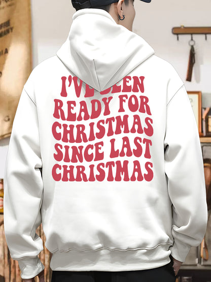 I've Been Ready for Christmas Since Last Christmas Shirt - Relaxed Fit, Full Size