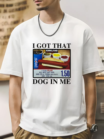 I Got That Dog In Me-1.50 Hotdog Shirt - Relaxed Fit, Full Size