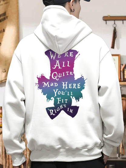 We're All Quite Mad Here You'll Fit Right In Shirt - Relaxed Fit, Full Size