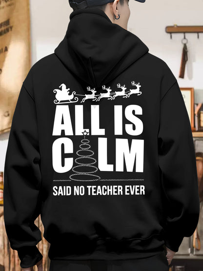 All Is Calm Said No Teacher Ever Shirt - Relaxed Fit, Full Size