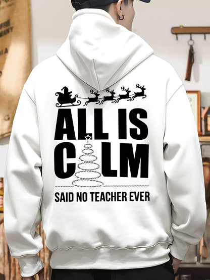 All Is Calm Said No Teacher Ever Shirt - Relaxed Fit, Full Size