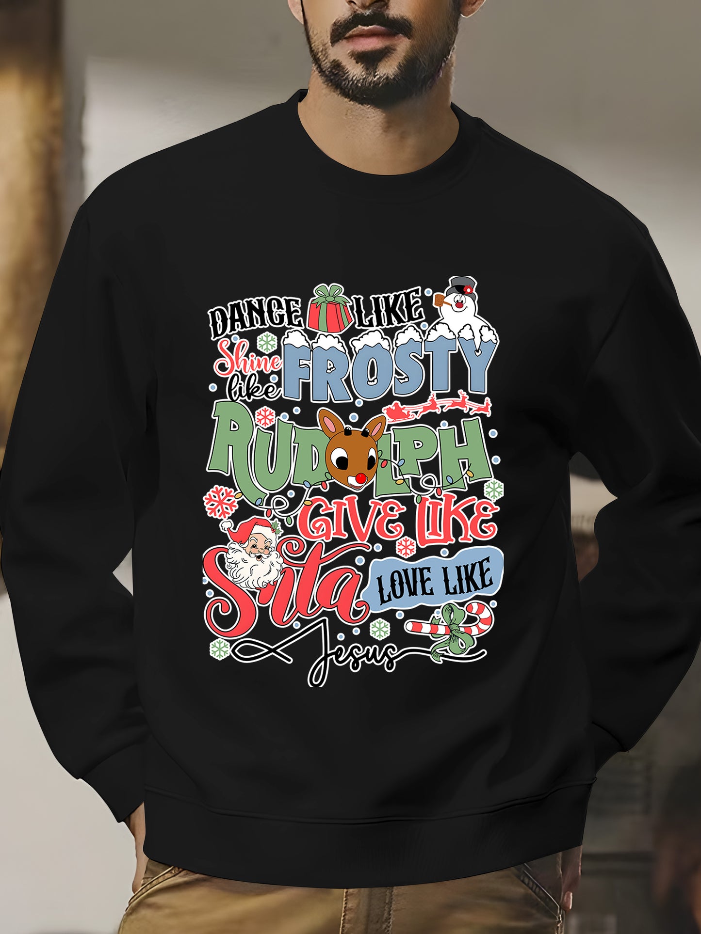 Dance Like Frosty Shine Like Rudolph Sweatshirt, Love Like Jesus Sweater Shirt - Relaxed Fit, Full Size