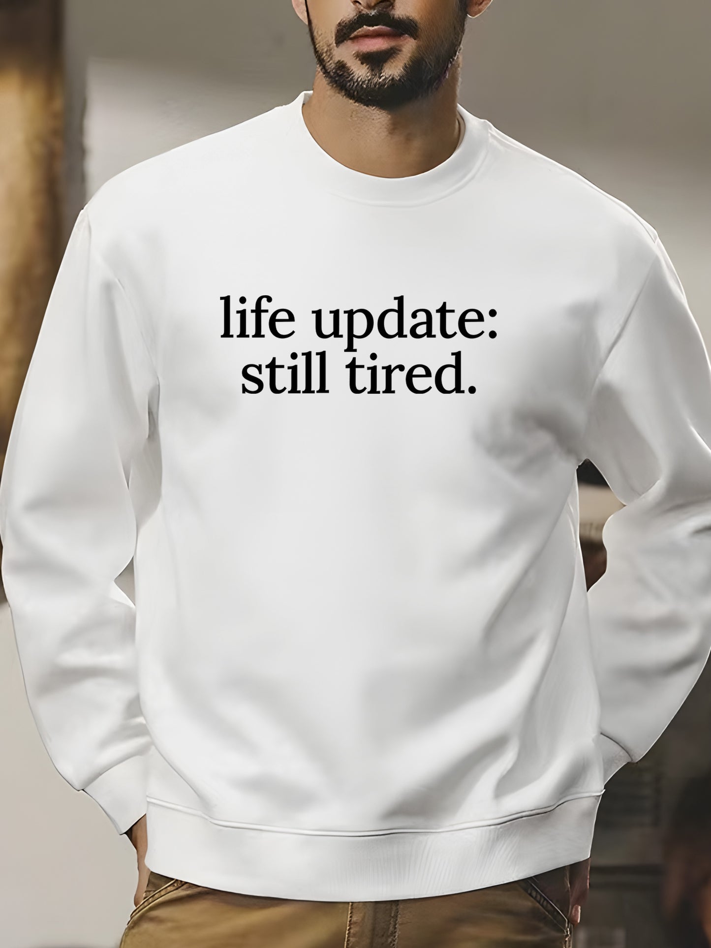 Life Update, Still Tired Shirt - Relaxed Fit, Full Size