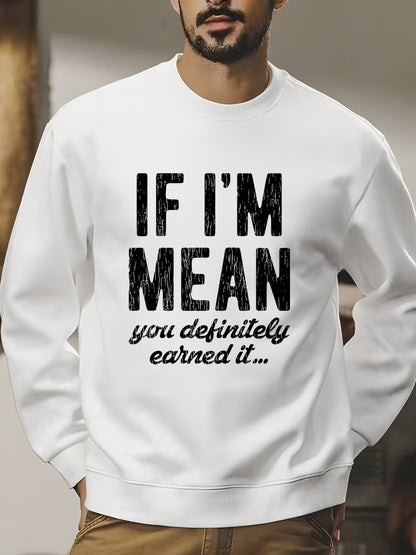 If I'm Mean Humorous Shirt - Relaxed Fit, Full Size