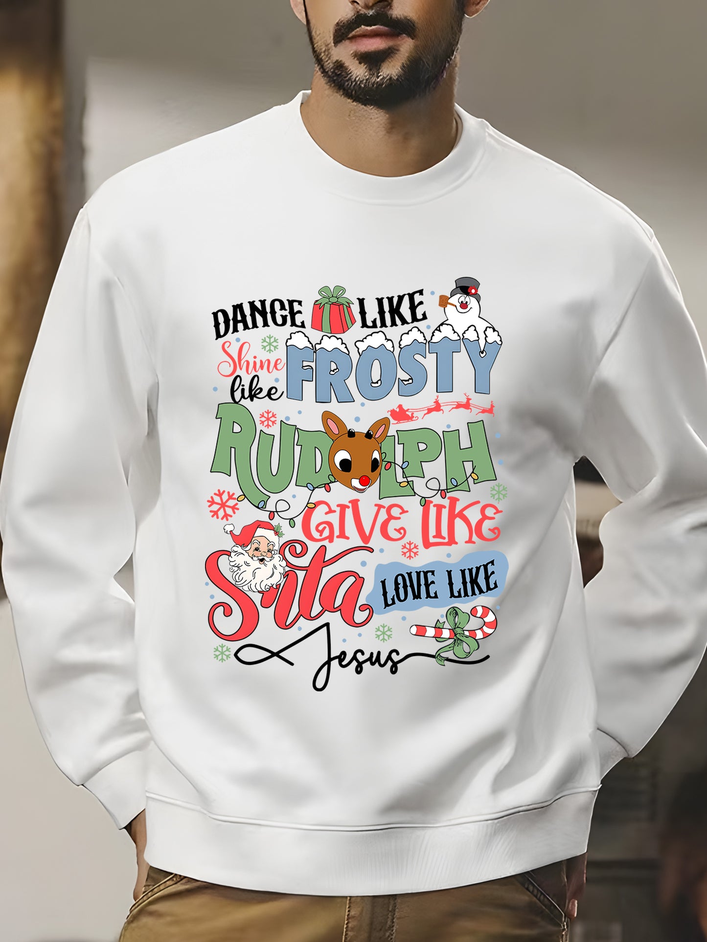 Dance Like Frosty Shine Like Rudolph Sweatshirt, Love Like Jesus Sweater Shirt - Relaxed Fit, Full Size