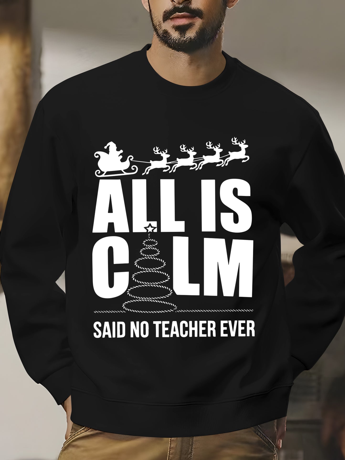 All Is Calm Said No Teacher Ever Shirt - Relaxed Fit, Full Size