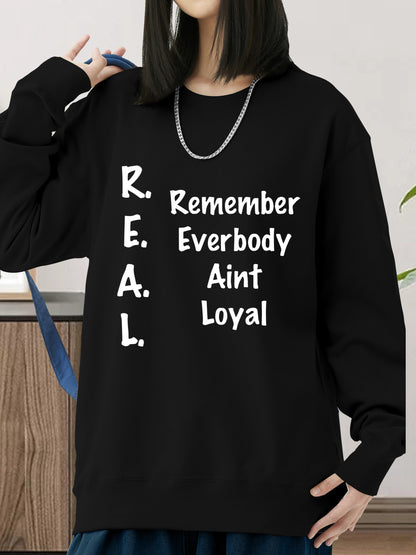 REMEMBER EVERYBODY AINT LOYAL Shirt - Relaxed Fit, Full Size