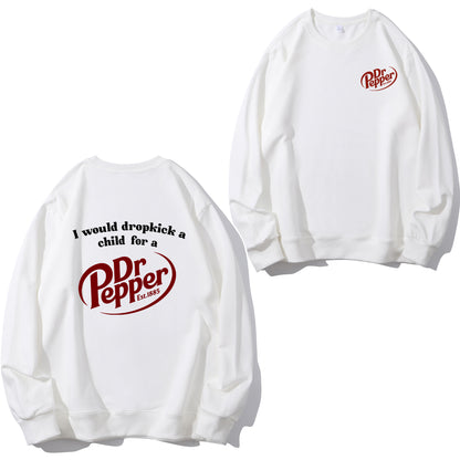 I Would Dropkick A Child For A Dr. Pepper Shirt - Relaxed Fit, Full Size