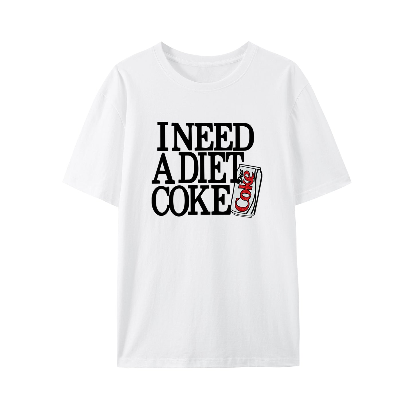 I Need A Diet Coke-1 Shirt - Relaxed Fit, Full Size