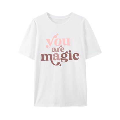 You Are Magic Shirt - Relaxed Fit, Full Size