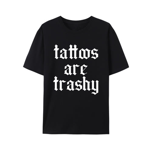 Tattoos Are Trashy Shirt - Relaxed Fit, Full Size