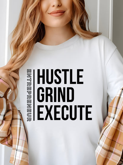 Hustle,Grind,Execute Shirt - Relaxed Fit, Full Size