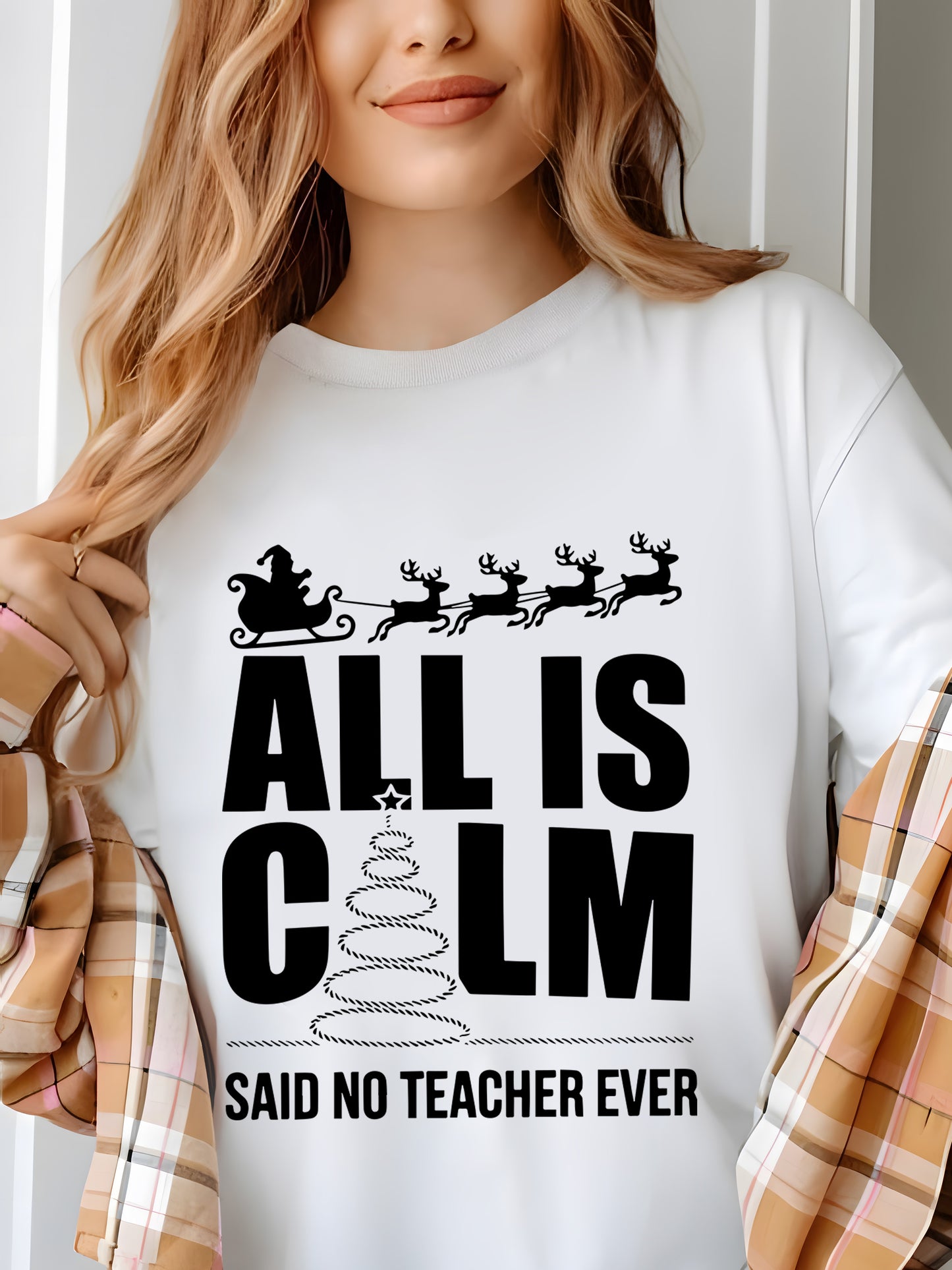 All Is Calm Said No Teacher Ever Shirt - Relaxed Fit, Full Size