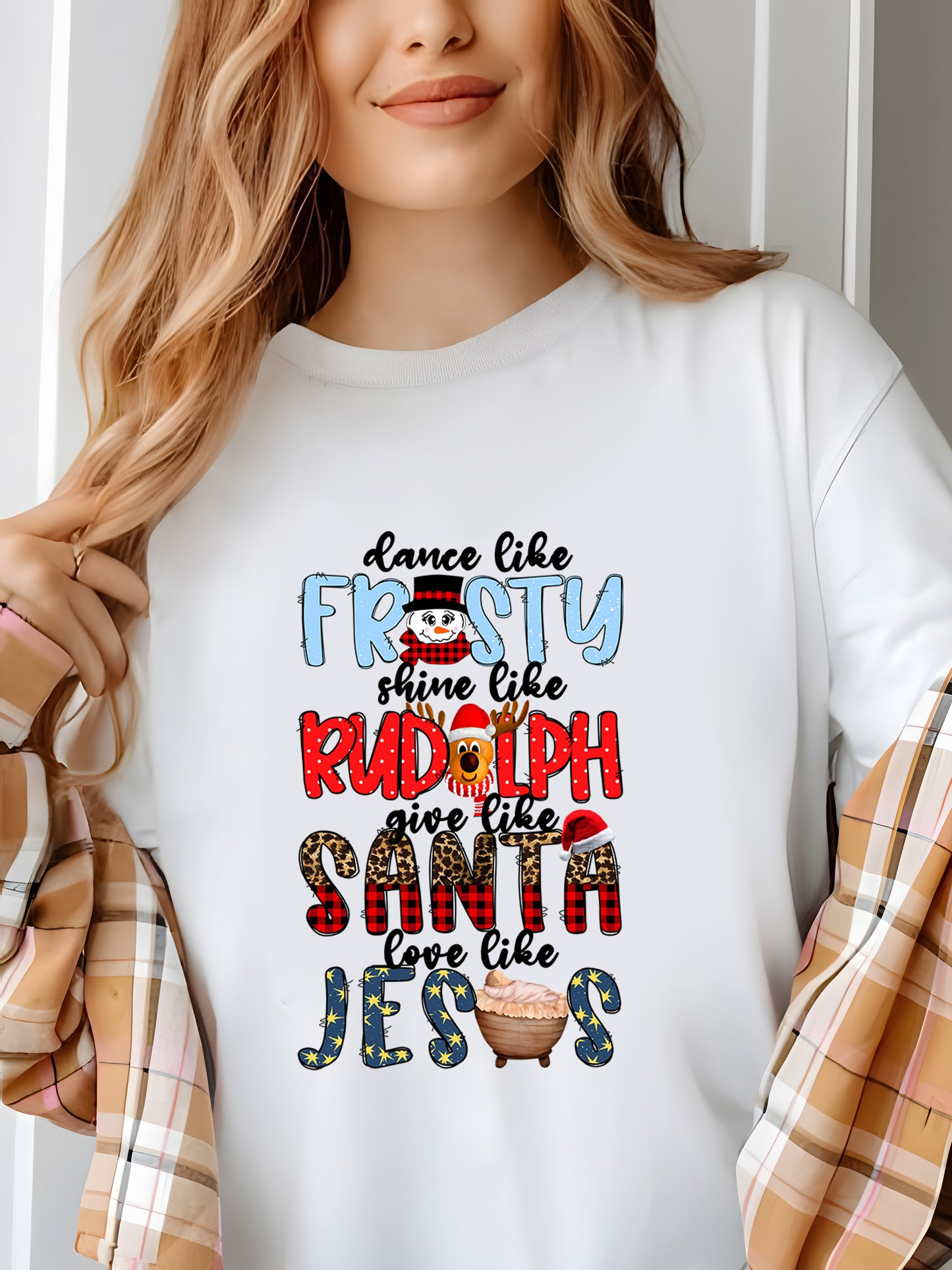 Dance Like Frosty Shine like Rudolph Give like Santa Love Like Jesus Shirt - Relaxed Fit, Full Size