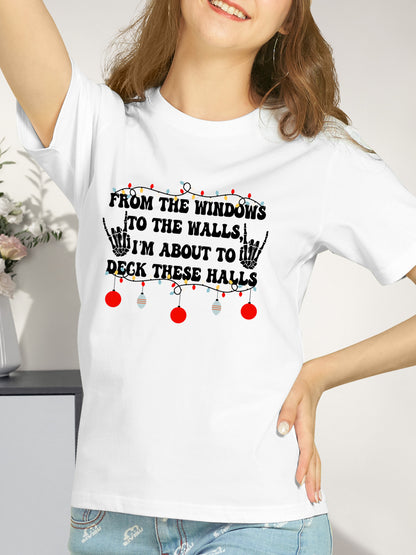 From The Windows To The Walls I'm About To Deck These Halls Shirt - Relaxed Fit, Full Size