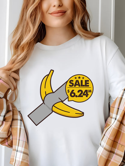 A Banana Sale 6.24m Dollars Shirt - Relaxed Fit, Full Size