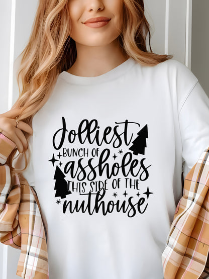 Jolliest Bunch Of Assholes This Side Of Nuthouse Shirt - Relaxed Fit, Full Size