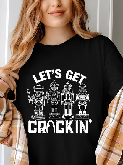 Christmas Lets Get Crackin' Shirt - Relaxed Fit, Full Size