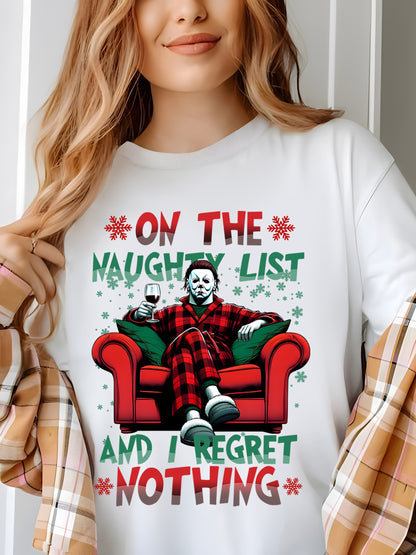 On The Naughty List And We Regret Nothing Shirt - Relaxed Fit, Full Size