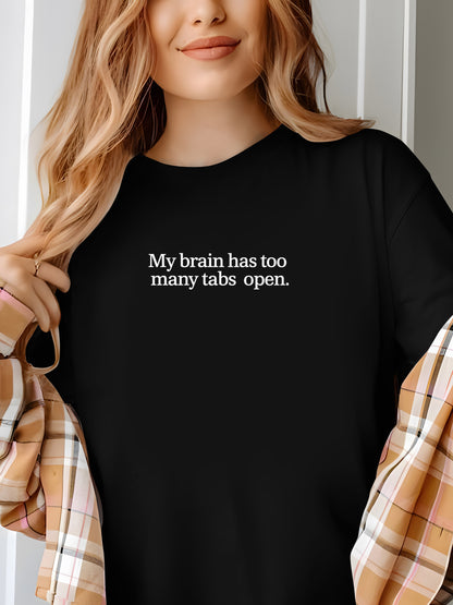 My Brain Has Too Many Tabs Open Shirt - Relaxed Fit, Full Size