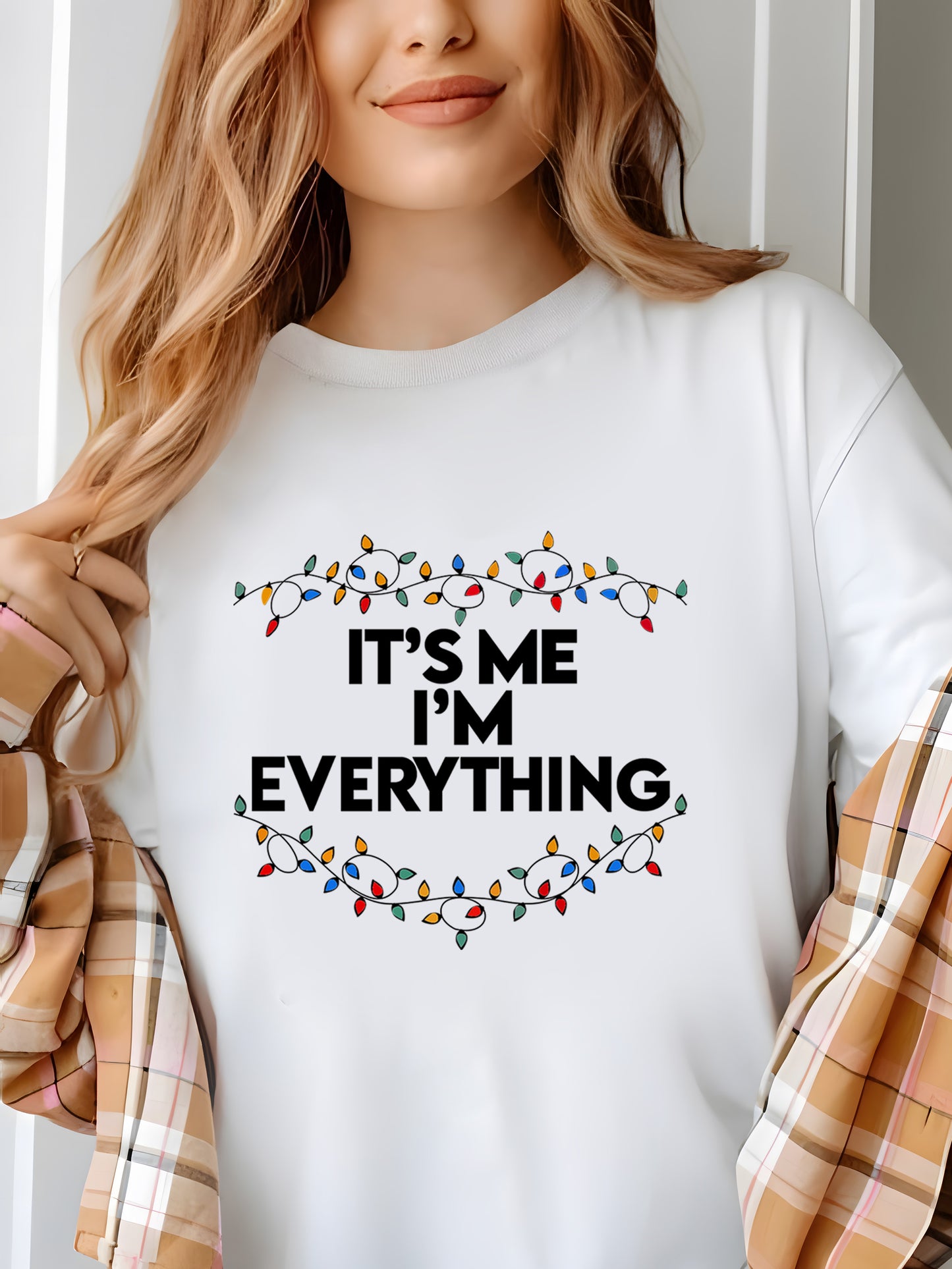 I Have Everything I Want For Christmas Shirt - Relaxed Fit, Full Size