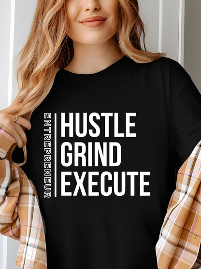 Hustle,Grind,Execute Shirt - Relaxed Fit, Full Size