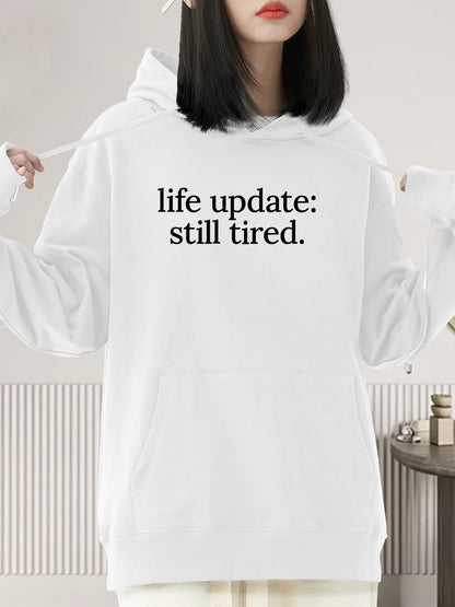 Life Update, Still Tired Shirt - Relaxed Fit, Full Size