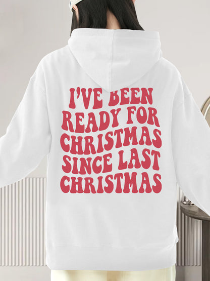 I've Been Ready for Christmas Since Last Christmas Shirt - Relaxed Fit, Full Size