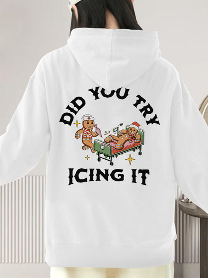 Did You Try Icing It  Shirt - Relaxed Fit, Full Size