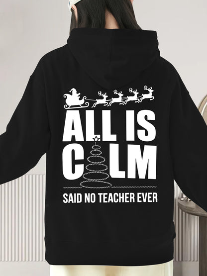 All Is Calm Said No Teacher Ever Shirt - Relaxed Fit, Full Size