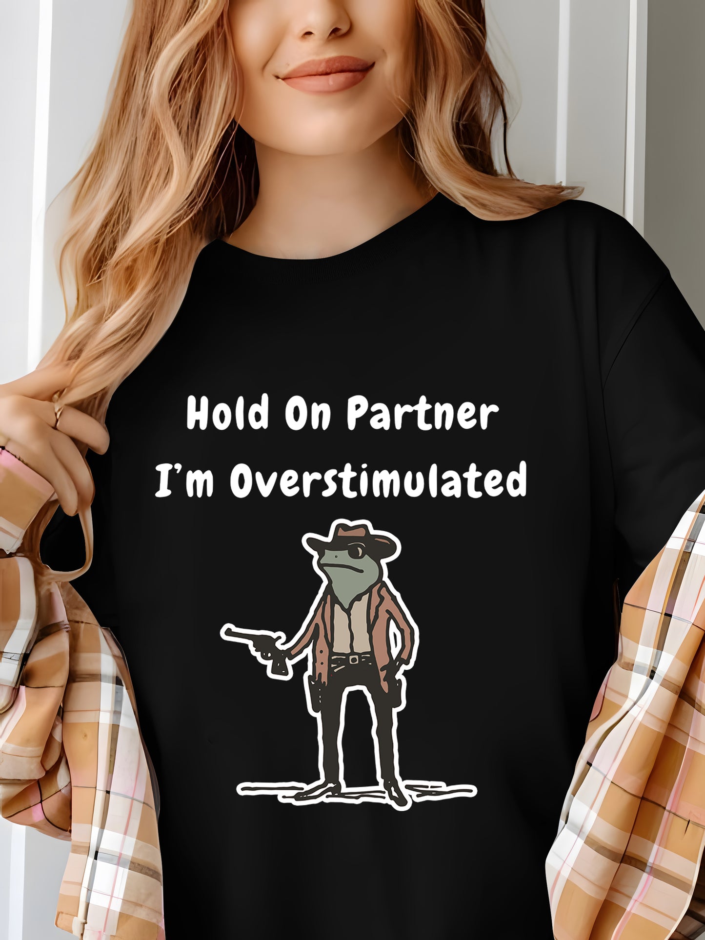 Hold On Partner Im Overstimulated Shirt - Relaxed Fit, Full Size