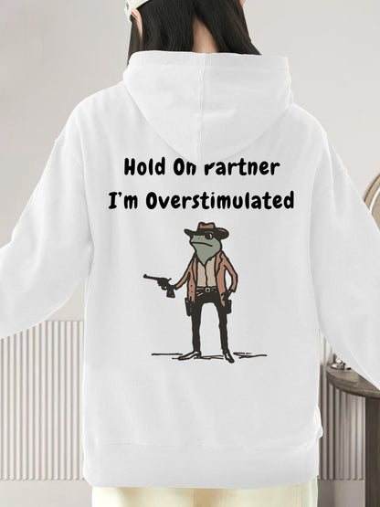 Hold On Partner Im Overstimulated Shirt - Relaxed Fit, Full Size