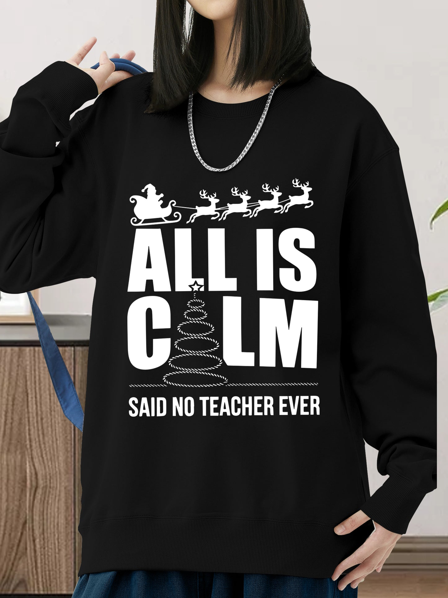 All Is Calm Said No Teacher Ever Shirt - Relaxed Fit, Full Size