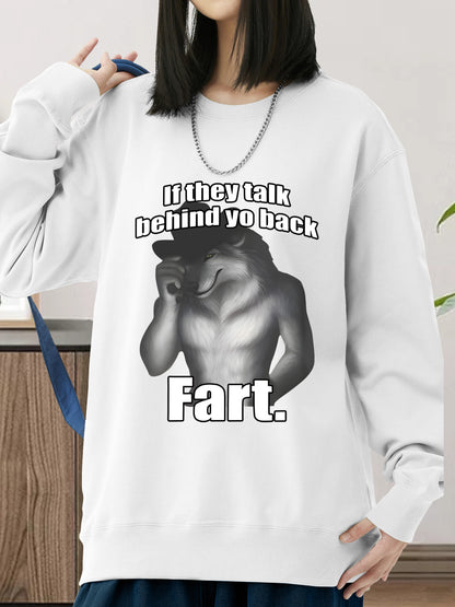 If They Talk Behind Yo Back Fart Funny Meme Shirt - Relaxed Fit, Full Size