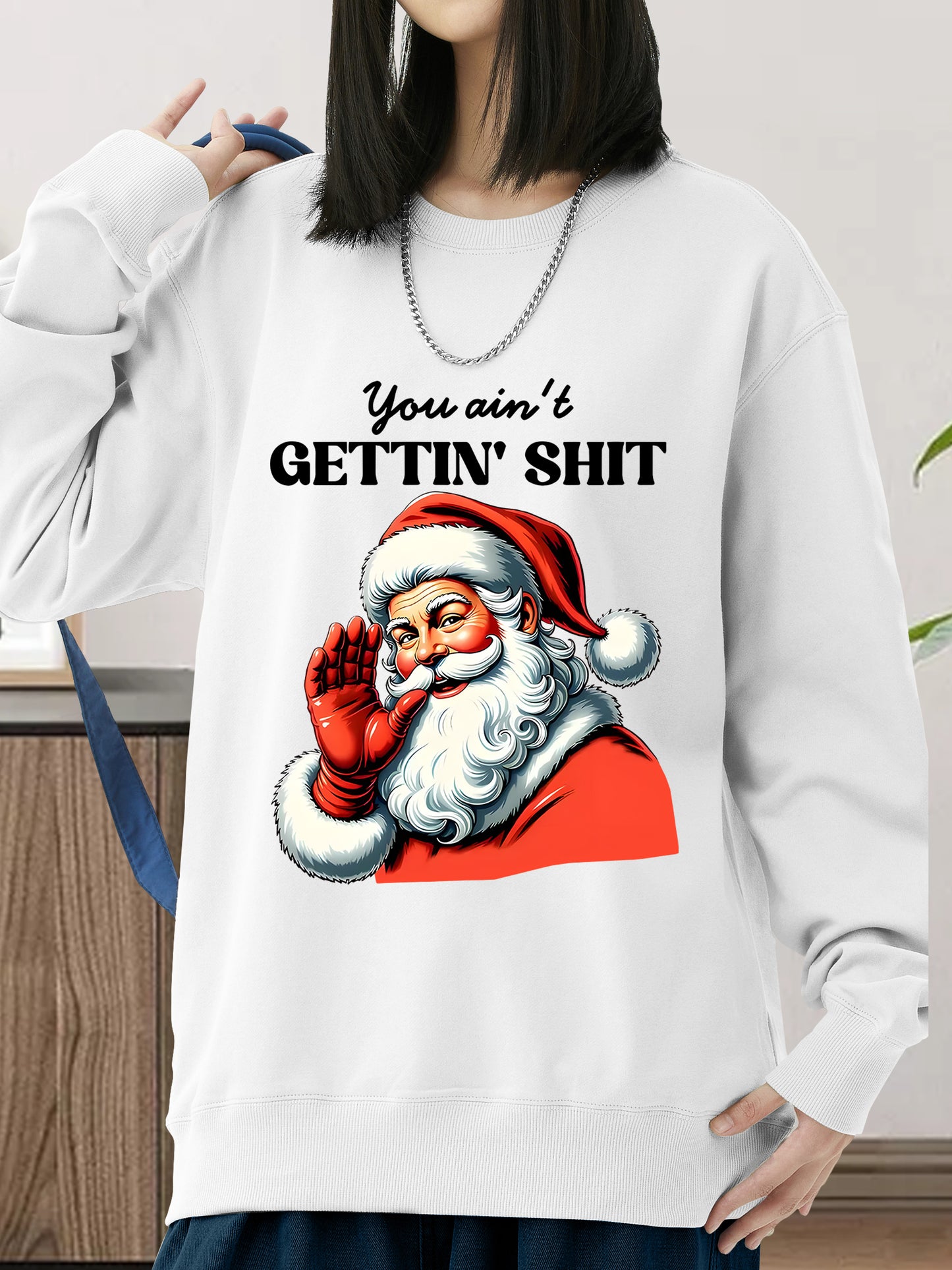 You Ain't Gettin' Shirt - Relaxed Fit, Full Size