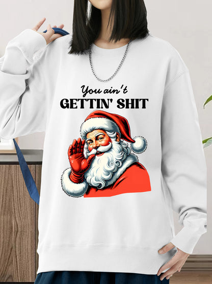 You Ain't Gettin' Shirt - Relaxed Fit, Full Size