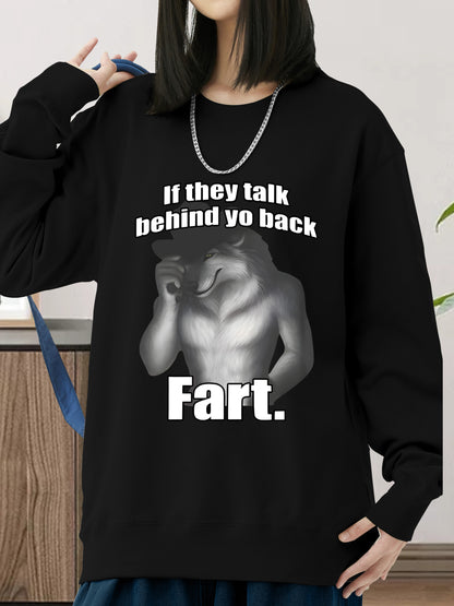 If They Talk Behind Yo Back Fart Funny Meme Shirt - Relaxed Fit, Full Size