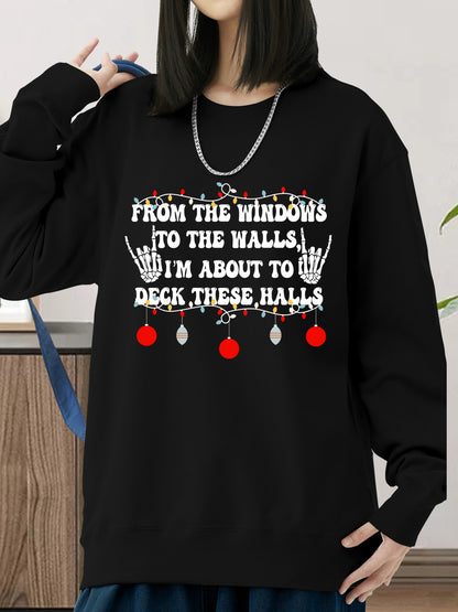 From The Windows To The Walls I'm About To Deck These Halls Shirt - Relaxed Fit, Full Size