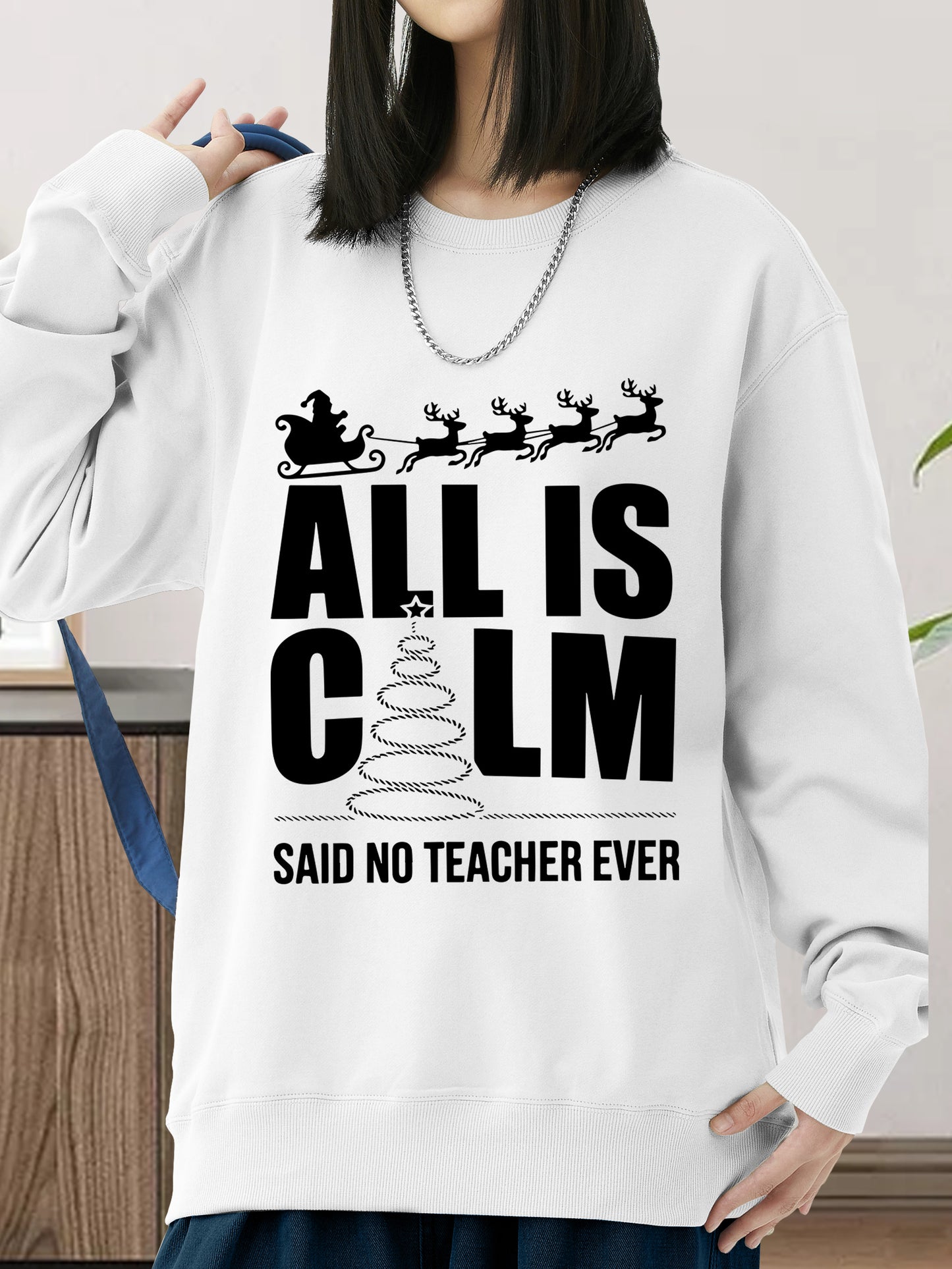 All Is Calm Said No Teacher Ever Shirt - Relaxed Fit, Full Size