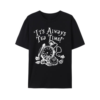 It's Always Tea Time Shirt - Relaxed Fit, Full Size