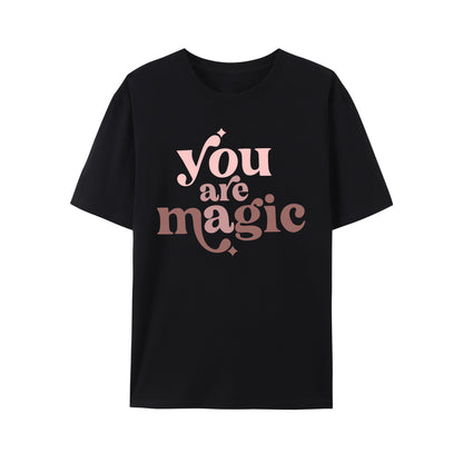 You Are Magic Shirt - Relaxed Fit, Full Size