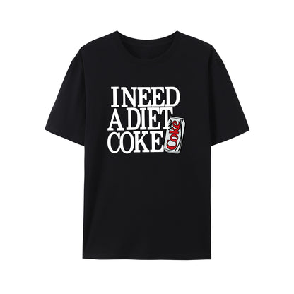 I Need A Diet Coke-1 Shirt - Relaxed Fit, Full Size