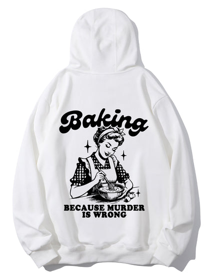 Baking Because Murder Is Wrong Shirt - Relaxed Fit, Full Size