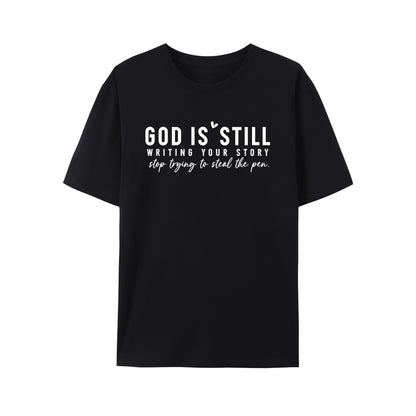 GOD IS STILL WRITING YOUR STORY Shirt - Relaxed Fit, Full Size