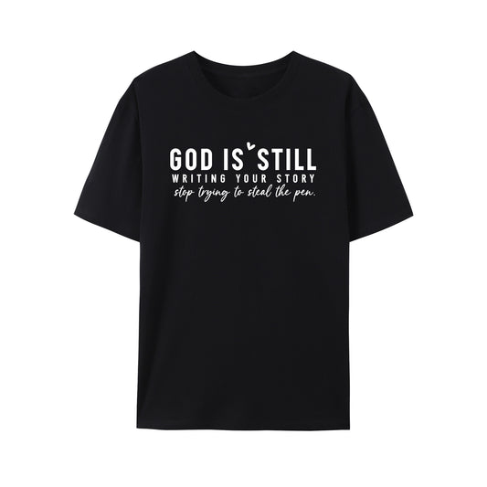 GOD IS STILL WRITING YOUR STORY Shirt - Relaxed Fit, Full Size