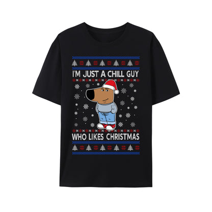 I'm Just A Chill Guy Who Likes Christmas Shirt - Relaxed Fit, Full Size